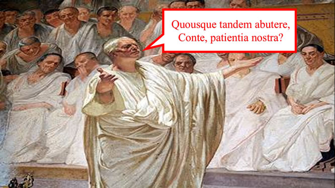 CORONAVIRUS: "Quousque tandem abutere, Conte, patientia nostra?"