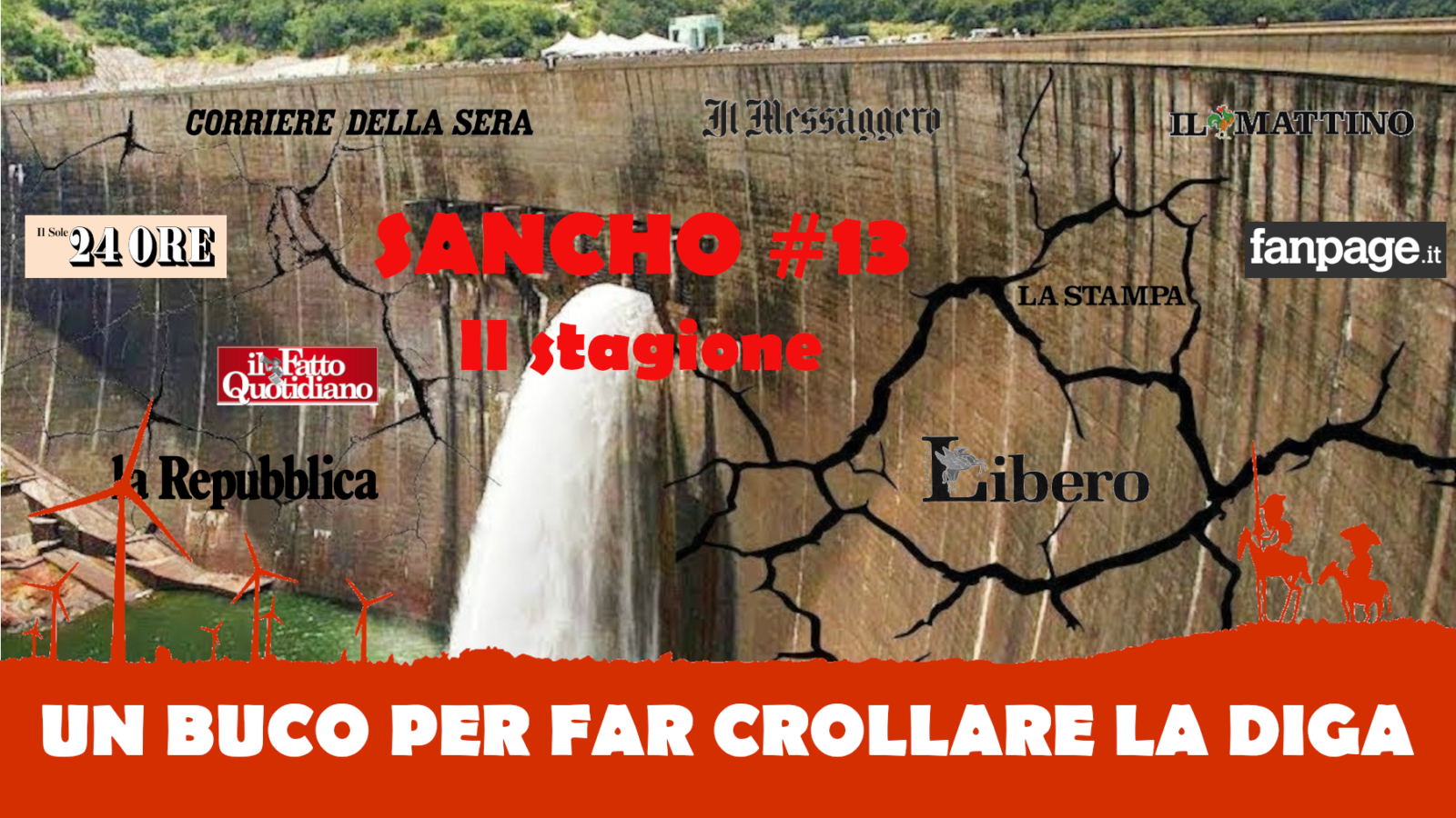 Sancho 13 II stagione - Fulvio Grimaldi - Un buco per far crollare la diga