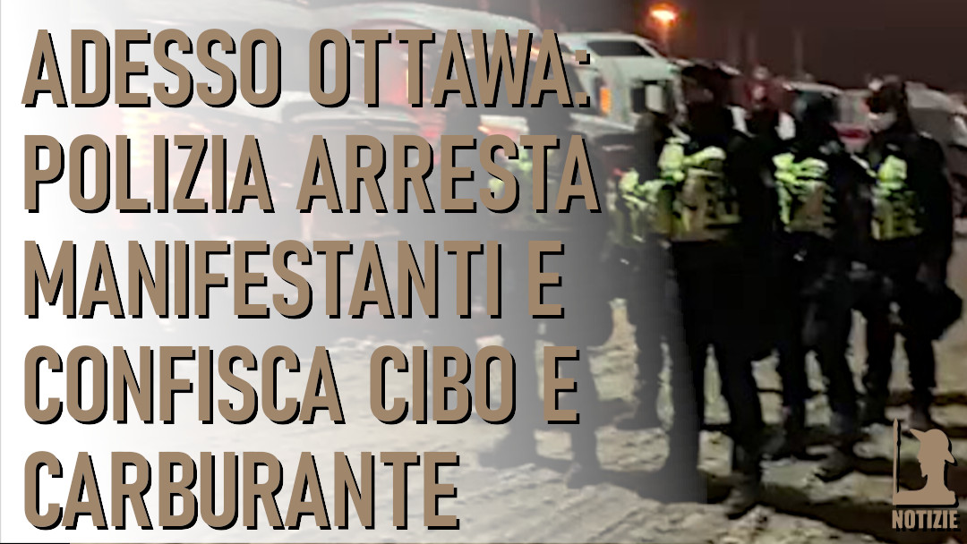 Domenica sera è iniziata la repressione a Ottawa