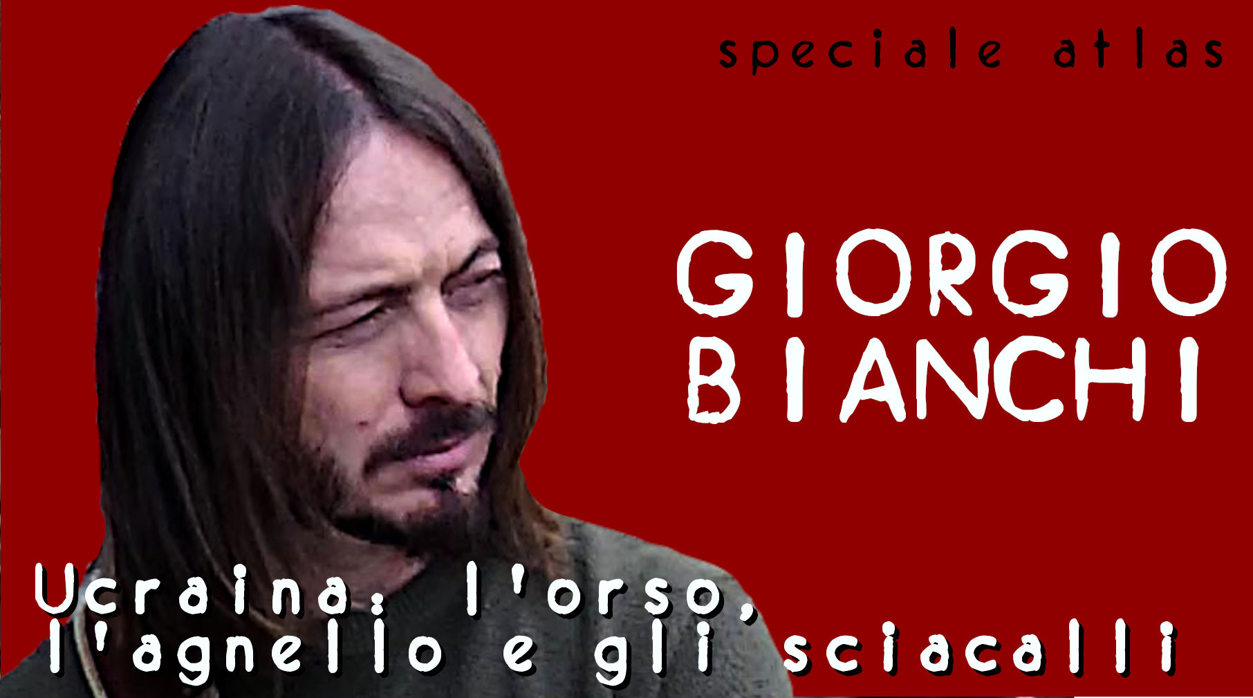 Giorgio Bianchi - Ucraina: l'orso, l'agnello e gli sciacalli