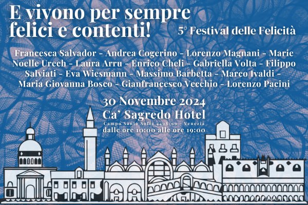Il risveglio collettivo dopo il buio dell'epoca Covid: a Venezia il Festival delle Felicità per non dimenticare