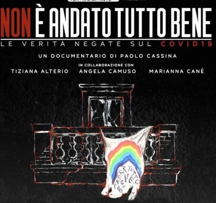 "NON È ANDATO TUTTO BENE" – IL FILM DOCUMENTARIO SULLE VERITÀ NEGATE COVID 19 - [VIDEO]
