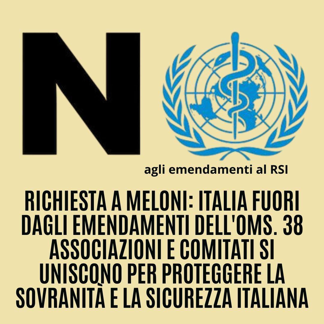 38 Associazioni e comitati Italiani Uniti: Richiesta Urgente al Governo per l'Uscita dagli EMENDAMENTI DEL REGOLAMENTO SANITARIO INTERNAZIONALE dell’OMS