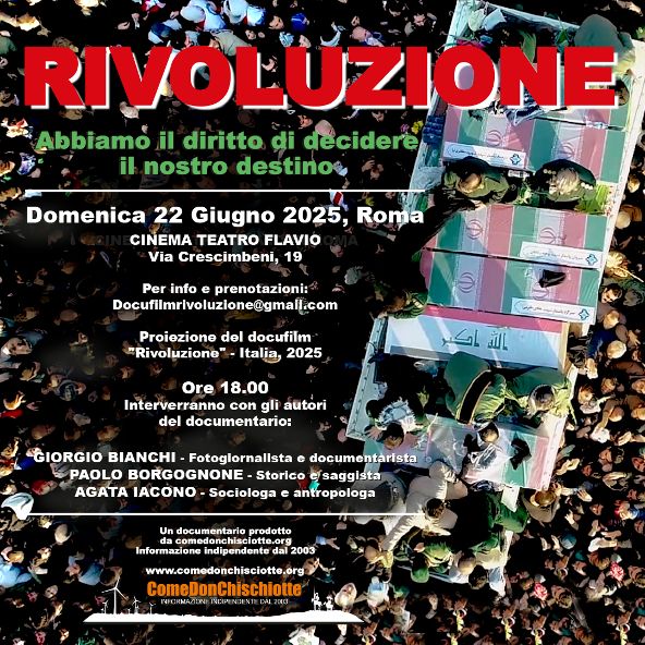 "RIVOLUZIONE": TORNA A ROMA IL DOCUFILM SULL'IRAN (MA NON SOLO!!)