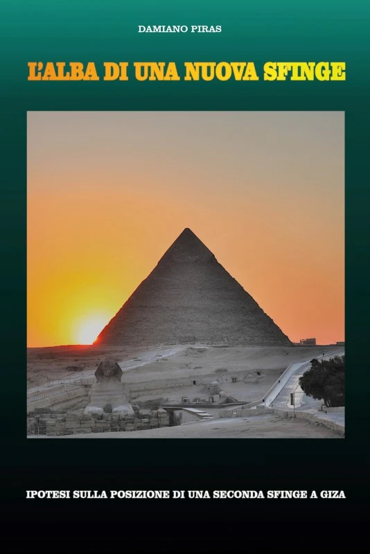 “L’alba di una nuova Sfinge”, Damiano Piras e l’enigma solare di Giza