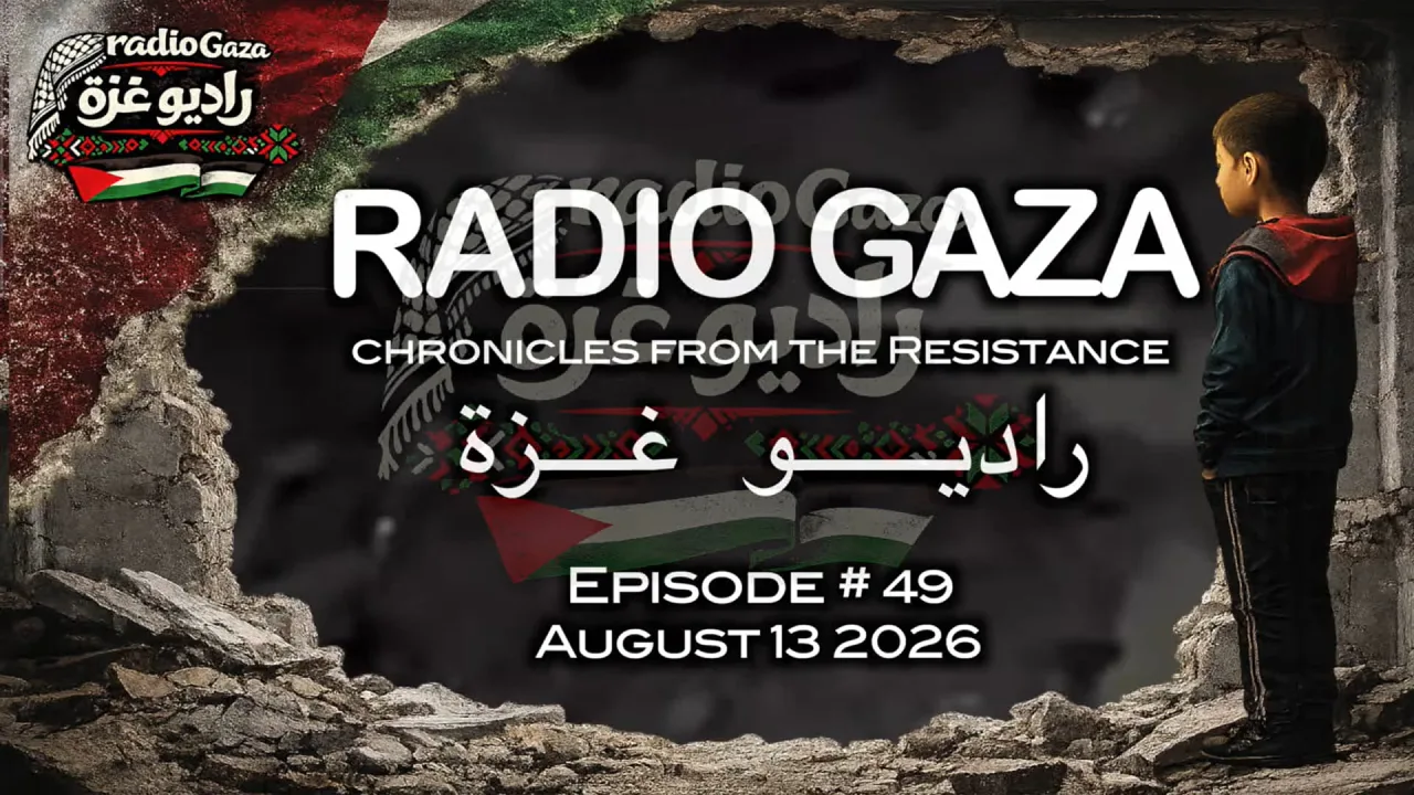 I TESTI DI RADIO GAZA #49 - "Continuiamo a trasmettere con Radio Gaza perché è la voce degli oppressi"